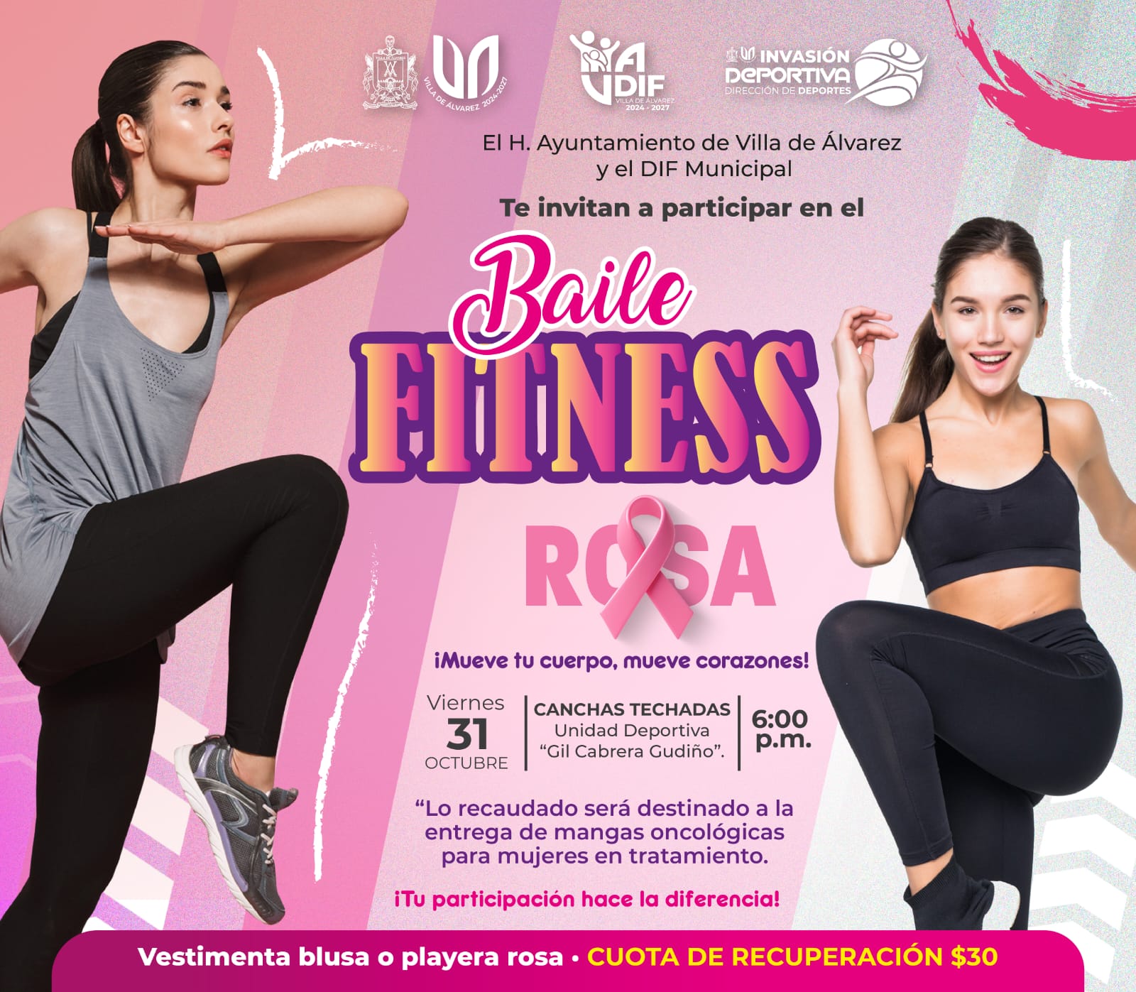 ¡Únete al Baile Fitness Rosa!
El H. Ayuntamiento de Villa de Álvarez a través del DIF Municipal te invitan a participar en esta gran actividad que combina energía, salud y solidaridad. 

Viernes 31 de octubre
6:00 p.m.
Canchas techadas de la Unidad Deportiva “Gil Cabrera Gudiño”

Vístete con blusa o playera rosa y aporta tu cuota de recuperación de $30, que será destinada a la entrega de mangas oncológicas para mujeres en tratamiento. 

¡Muévete, diviértete y apoya una gran causa!
Tu participación hace la diferencia.