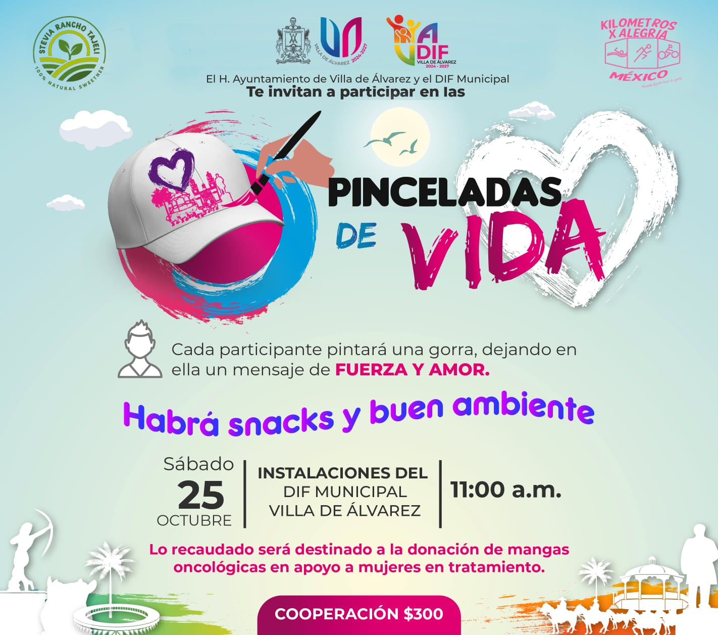¡Pinta con el corazón y apoya una gran causa!
Acompáñanos este sábado 25 de octubre a las 11:00 a.m. en el DIF Municipal Villa de Álvarez al evento #PinceladasDeVida.

Cada participante decorará una gorra con un mensaje de fuerza y amor
Habrá snacks y un gran ambiente
Lo recaudado será destinado a mujeres en tratamiento oncológico
Cooperación: $300